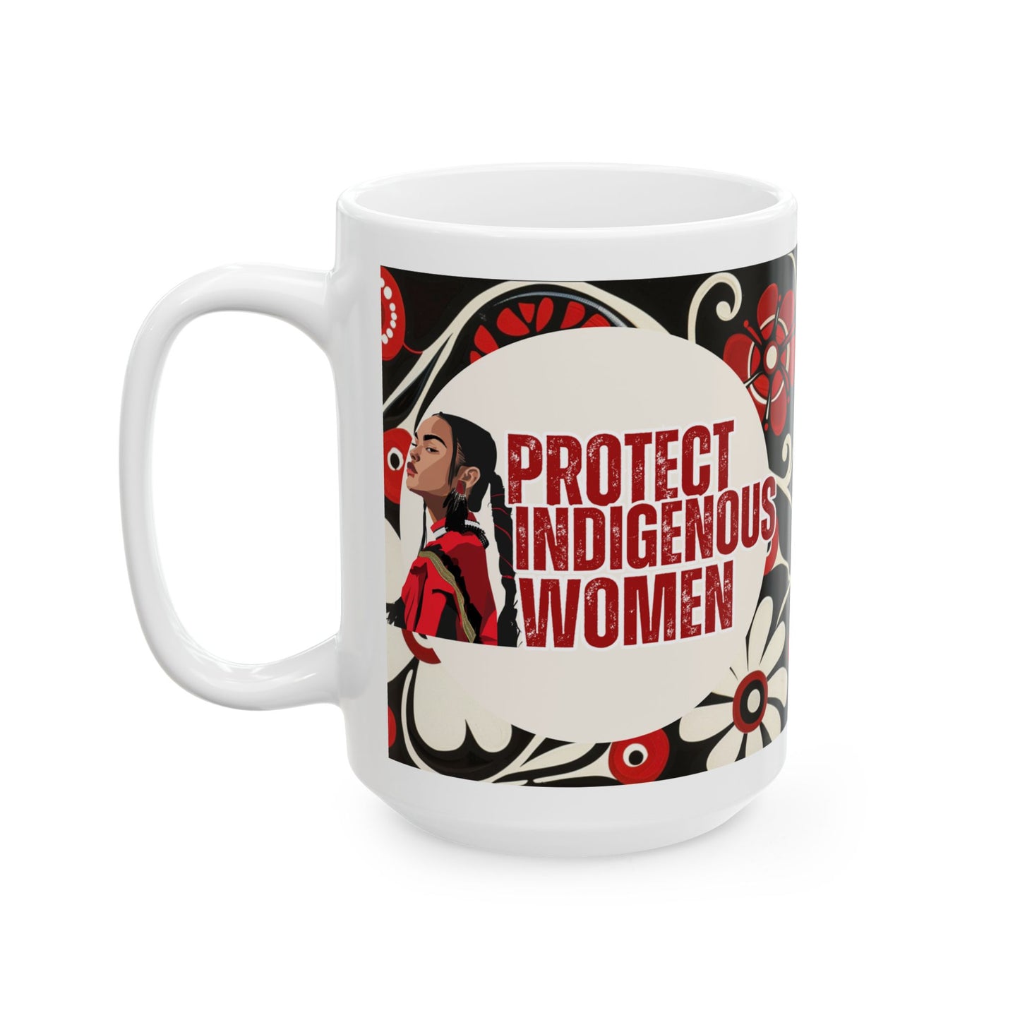 Protect Indigenous Women Ceramic Mug, (11oz, 15oz)